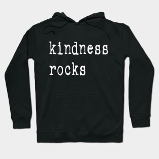 kindness rocks Hoodie